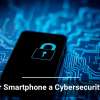 Is Your Smartphone a Cybersecurity Risk?