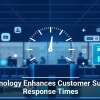 Technology Enhances Customer Support Response Times