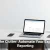 Cut the Clutter: Automate Your Expense Reporting